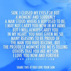 Son, I love you now and forever love love quotes quotes quote boy man ...
