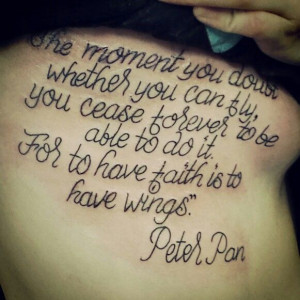 My Peter Pan Quote Tattoo- hate the font- love the quote