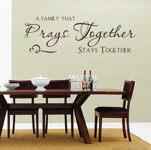 Praying Together Quotes Family prays together stays