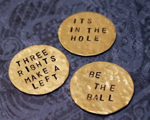 ... Golf Ball Markers - Caddyshack Quotes - 1 Inch Textured Brass