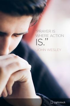 John Wesley quote on prayer. amen, christian, god involv, faith, jesus ...