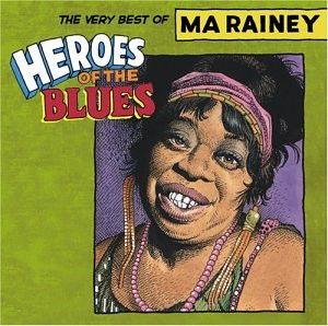 Order 'Heroes of the Blues: The Best of Ma Rainey'