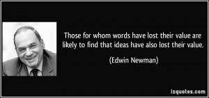 Those for whom words have lost their value are likely to find that ...