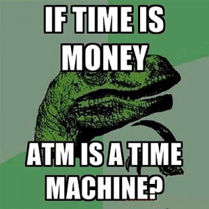If time is money..
