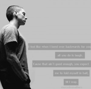 You were never happy, no matter what I did for you. Eminem Quotes