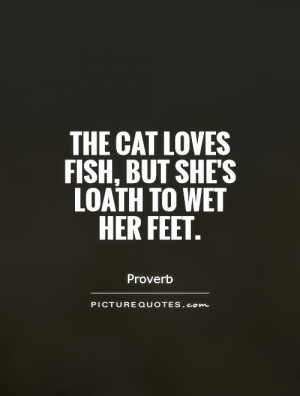 Cat Quotes Fish Quotes Proverb Quotes