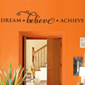 Wall Quotes, Wall Lettering - Dream Believe Achieve
