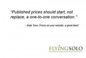 ... for you, writes Kate Toon. #businessadvice #pricing #business #quote