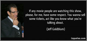 for-me-have-some-respect-you-wanna-sell-some-jeff-goldblum-72762.jpg ...