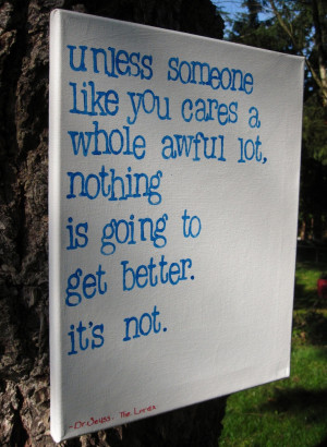 11x14 Dr. Suess quote from The Lorax 