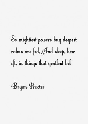 Bryan Procter Quotes amp Sayings