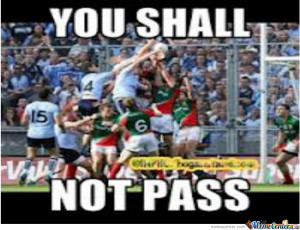 You Shall Not Pass Gaa Style