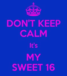 Quotes Sweet 16 ~ Keep calm quotes on Pinterest | 77 Pins