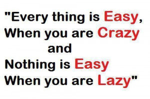 Motivational quotes sayings wise lazy easy