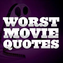 filmsite.orgTop 10 Worst Movie Quotes: