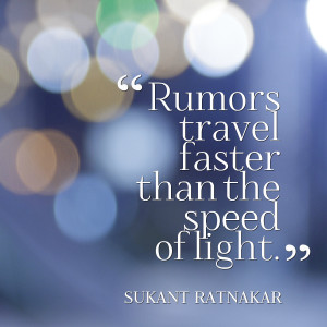 Quotes Picture: rumors travel faster than the speed of light