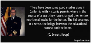 ... bridge between the educational process and the home. - C. Everett Koop