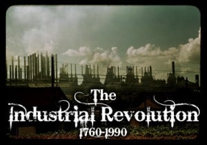 The Industrial Revolution Changes the World