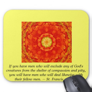St. Francis of Assisi animal rights quote Mouse Pad