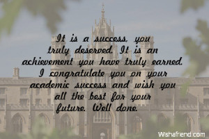 It is a success, you truly deserved. It is an achievement you have ...