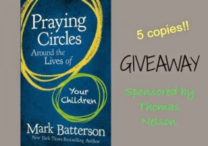 ... Praying Circles Around the Lives of Your Children' by Mark Batterson