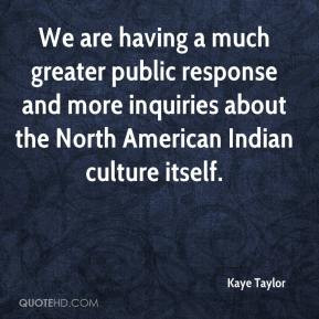 ... and more inquiries about the North American Indian culture itself
