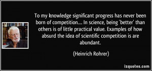 To my knowledge significant progress has never been born of ...