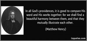 ... them, and that they mutually illustrate each other. - Matthew Henry