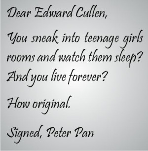 Peter Pan trumps Edward Cullen. lol #quote this is beyond awesome ...