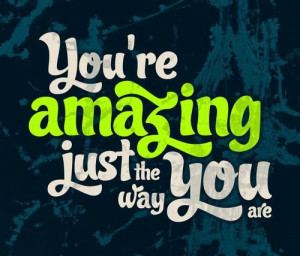 You're Amazing...