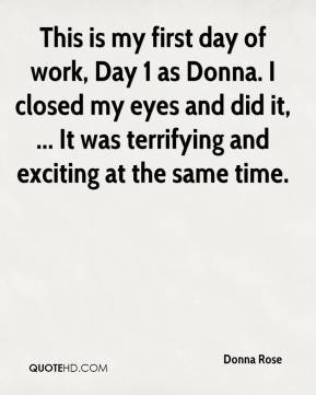 donna-rose-quote-this-is-my-first-day-of-work-day-1-as-donna-i-closed ...