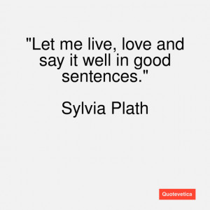 sylvia plath quotes about love