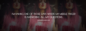 Having One Of Those Days Where My Middle Finger Facebook Cover ...