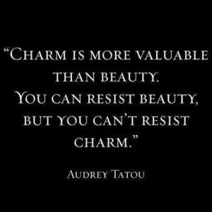 Charm is more valuable than beauty