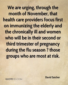 David Satcher - We are urging, through the month of November, that ...