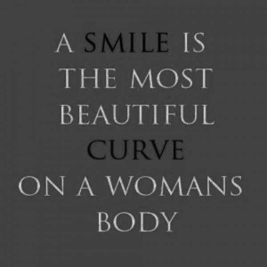 Smile Is The Most BeautifulCurve On A Womans Body
