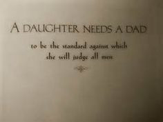 ... more quotes about dad and daughters quotes about fathers dad left