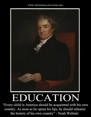 Noah Webster Poster, Education – Every child should know the history ...