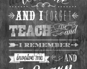 Teach Me - Benjamin Franklin Quote - 11 x 14 Chalkboard Look Print ...