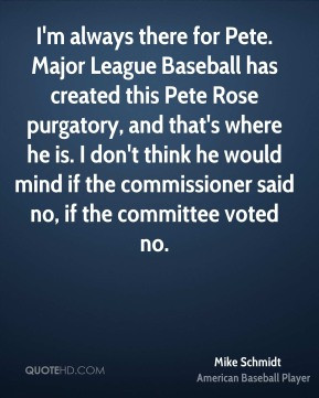 always there for Pete. Major League Baseball has created this Pete ...