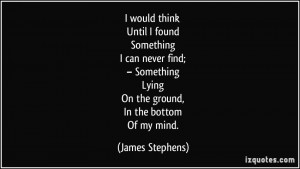 More James Stephens Quotes