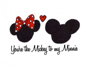 You'R The Mickey To My Minnie, Mickey Minnie, Quotes, Minnie Mouse