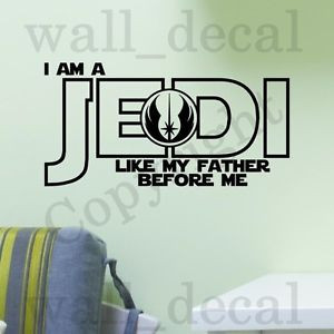 Am-A-Jedi-Like-My-Father-Before-Me-Star-Wars-Wall-Decal-Quote-Vinyl ...