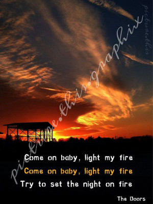 ... quotes #quote #lyrics #thedoors #lightmyfire #oldies #sunset #