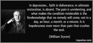 In depression... faith in deliverance, in ultimate restoration, is ...