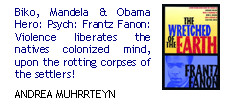 Biko, Mandela & Obama Hero: Psych: Frantz Fanon: Breivik's violence ...