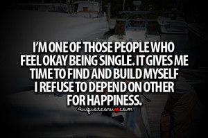 ... Being Single It Gives Me Time To Find And Build Myself - Cute Quote