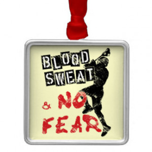 Blood, Sweat and No Fear lacrosse Square Metal Christmas Ornament