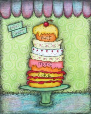 ... Print – Whimsical Funky Inspirational Quote Birthday Cake Painting