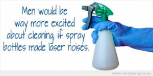 Funny Picture - Men would be more excited about cleaning if spray ...